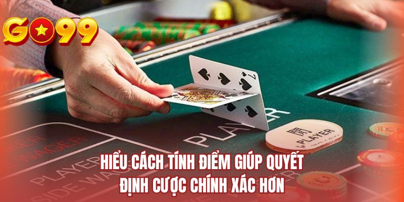 Hiểu cách tính điểm giúp quyết định cược chính xác hơn